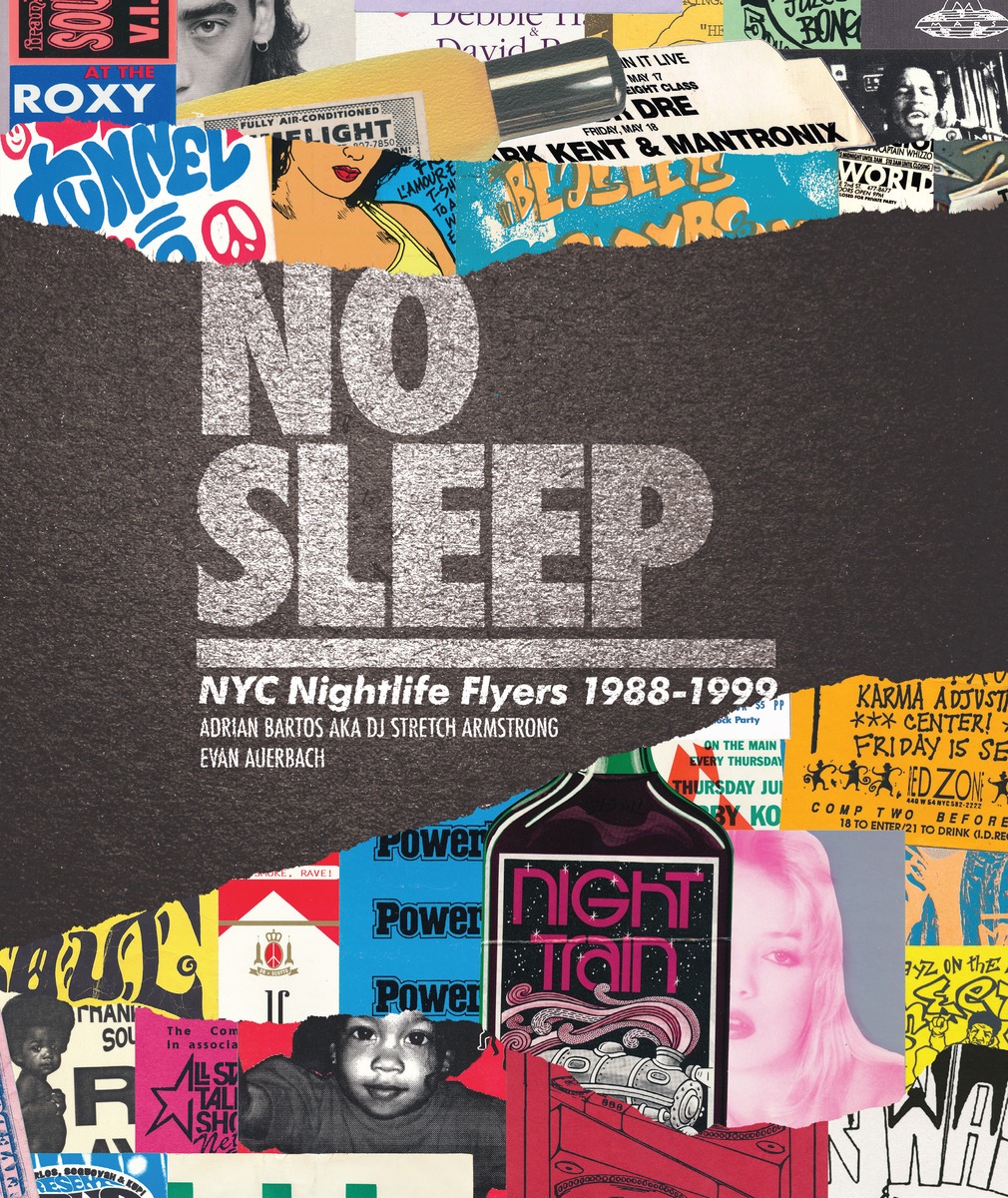 No Sleep.: NYC Nightlife Flyers 1988-1999 - powerHouse Books